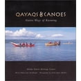 thumbnail image 1 of Pre-Owned Qayaqs and Canoes: Native Ways of Knowing (Paperback) 097091640X 9780970916402, 1 of 1