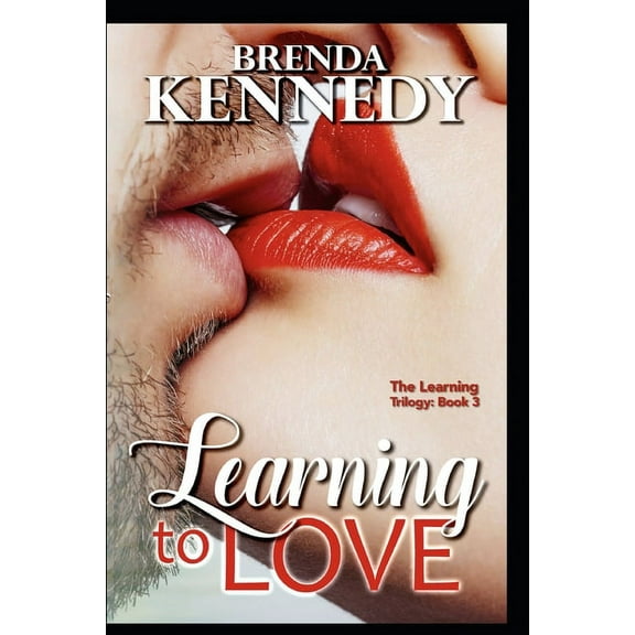 The Learning Trilogy: Learning to Love (Paperback)