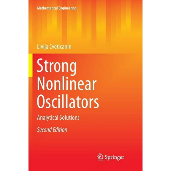 Mathematical Engineering Strong Nonlinear Oscillators: Analytical Solutions, (Paperback)