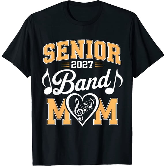 Senior Band Mom 2027 Marching Band Parent Class Of 2027 T-Shirt Size S-5XL