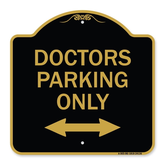 SignMission Designer Series Sign - Doctors Parking Only (With Bidirectional Arrow) | Black & Gold 18" X 18" Heavy-Gauge Aluminum Architectural Sign | Protect Your Business | Made in the