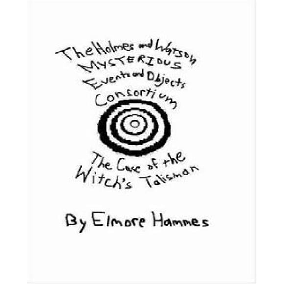 The Holmes and Watson Mysterious Events and Objects Consortium: The Case of the Witch's Talisman