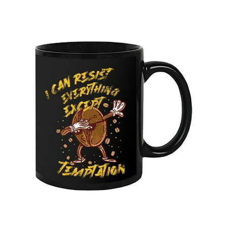 

Resist Everything Except... Mug - Smartprints Designs