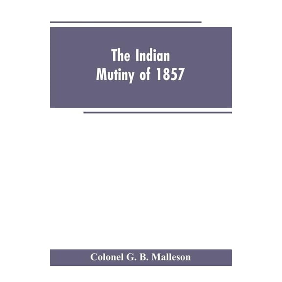 The Indian mutiny of 1857, (Paperback)