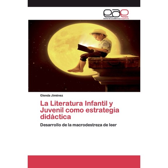 La Literatura Infantil y Juvenil como estrategia didÃ¡ctica, (Paperback)