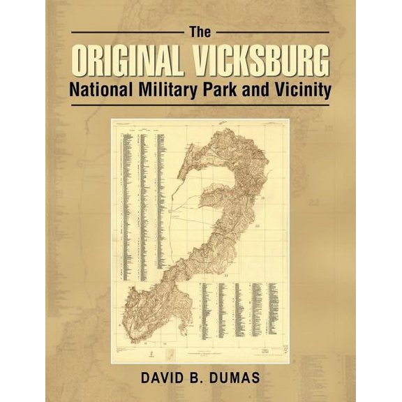 The Original Vicksburg National Military Park and Vicinity, (Paperback)