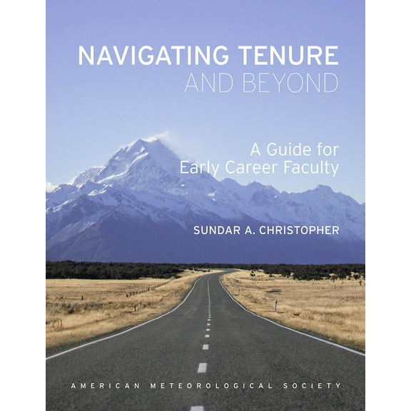 Navigating Tenure and Beyond : A Guide for Early Career Faculty (Paperback)