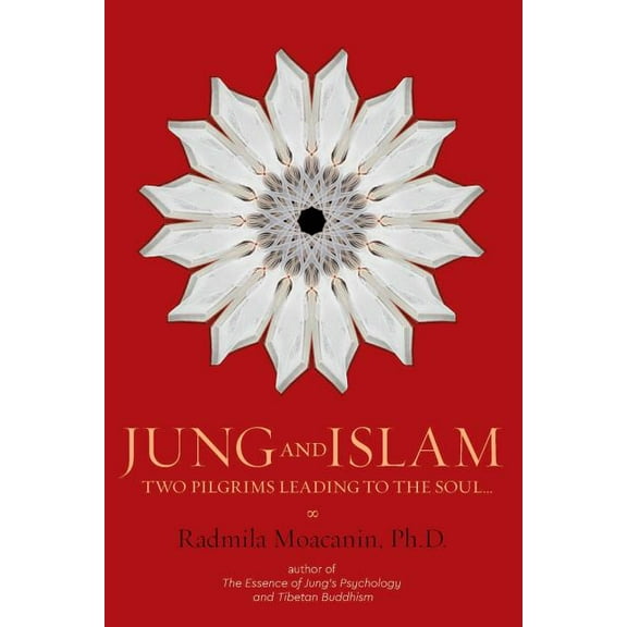 Jung and Islam: Two Pilgrims Leading to the Soul... (Paperback)