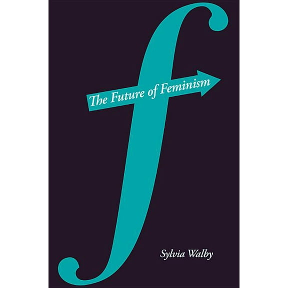 The Future of Feminism (Paperback)