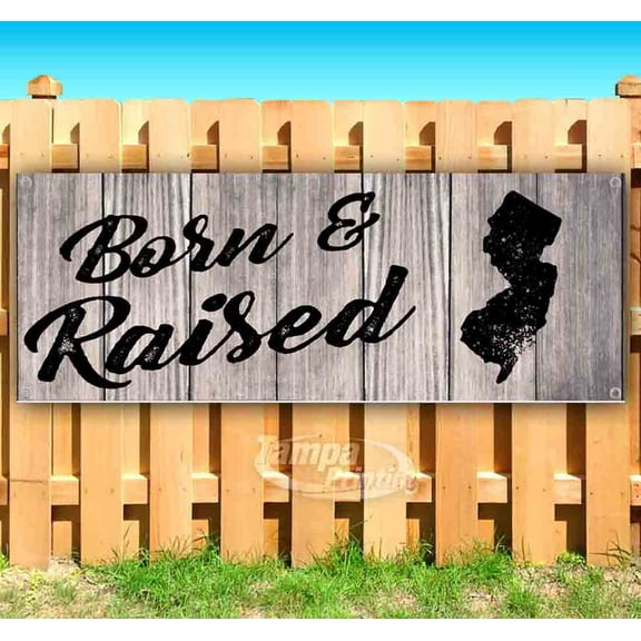 Born & Raised New Jersey 13 oz Vinyl Banner With Metal Grommets