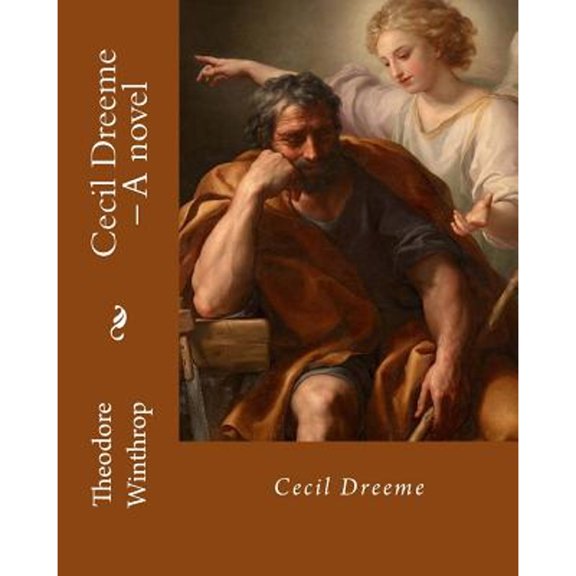 Pre-Owned Cecil Dreeme, By: Theodore Winthrop: Novel (World's classic's) (Paperback) 1718796153 9781718796157