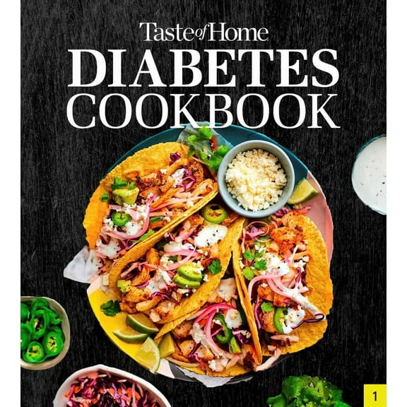 Taste of Home Diabetes Cookbook: 228 Dietitian-Reviewed Recipes, Easy and Family-Friendly, Meal Plans Include (Paperback)