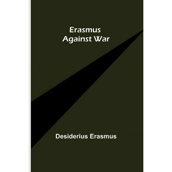 Erasmus Against War, (Paperback)