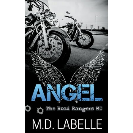 The Road Rangers MC Angel, Book 1, (Paperback)