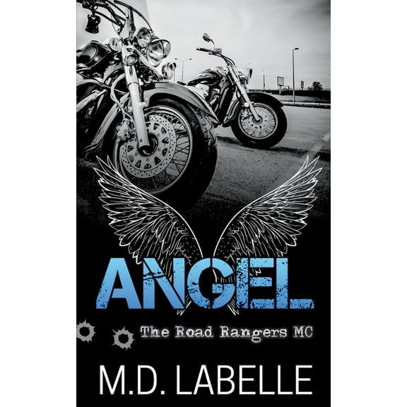 The Road Rangers MC Angel, Book 1, (Paperback)