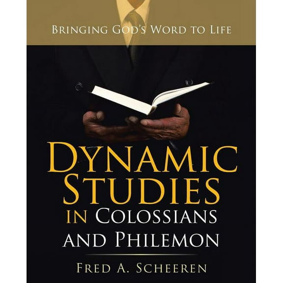 Dynamic Studies in Colossians and Philemon: Bringing God's Word to Life (Paperback)
