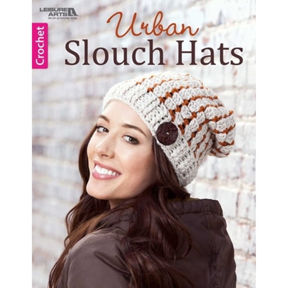 Pre-Owned Urban Slouch Hats | Leisure Arts (6796) (Paperback) 146475442X