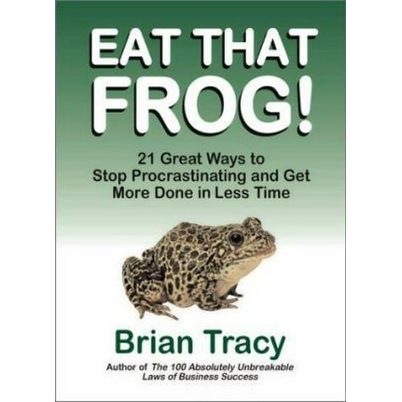 Pre-Owned Eat That Frog! 21 Great Ways to Stop Procrastinating and Get More Done in Less Time (Hardcover) 1583762027 9781583762028