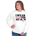 thumbnail image 5 of I Wear Pink For My Mom Support Sweatshirt for Men or Women Brisco Brands S, 5 of 6
