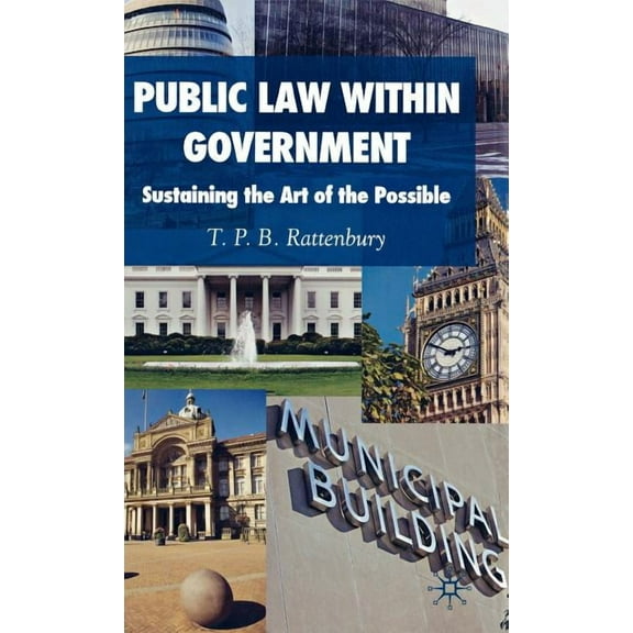 Public Law Within Government: Sustaining the Art of the Possible, (Hardcover)