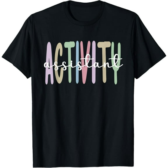 Activity Assistant Appreciation Activities Assistant T-ShirtMen's and women's gift, black and white T-shirt, size: Extra large S-4XL