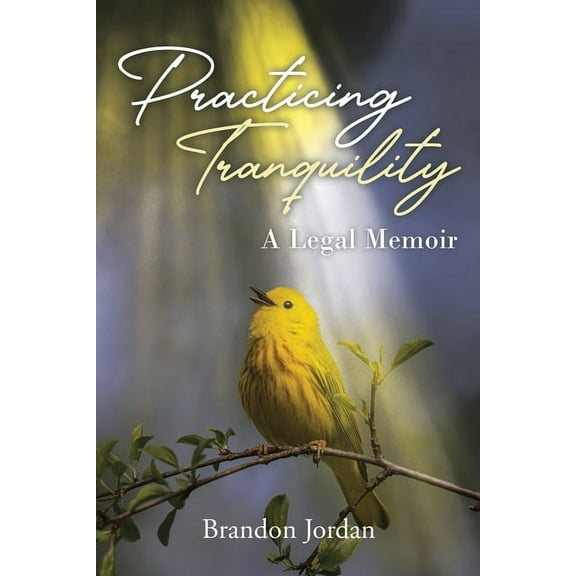 Practicing Tranquility: A Legal Memoir, (Paperback)
