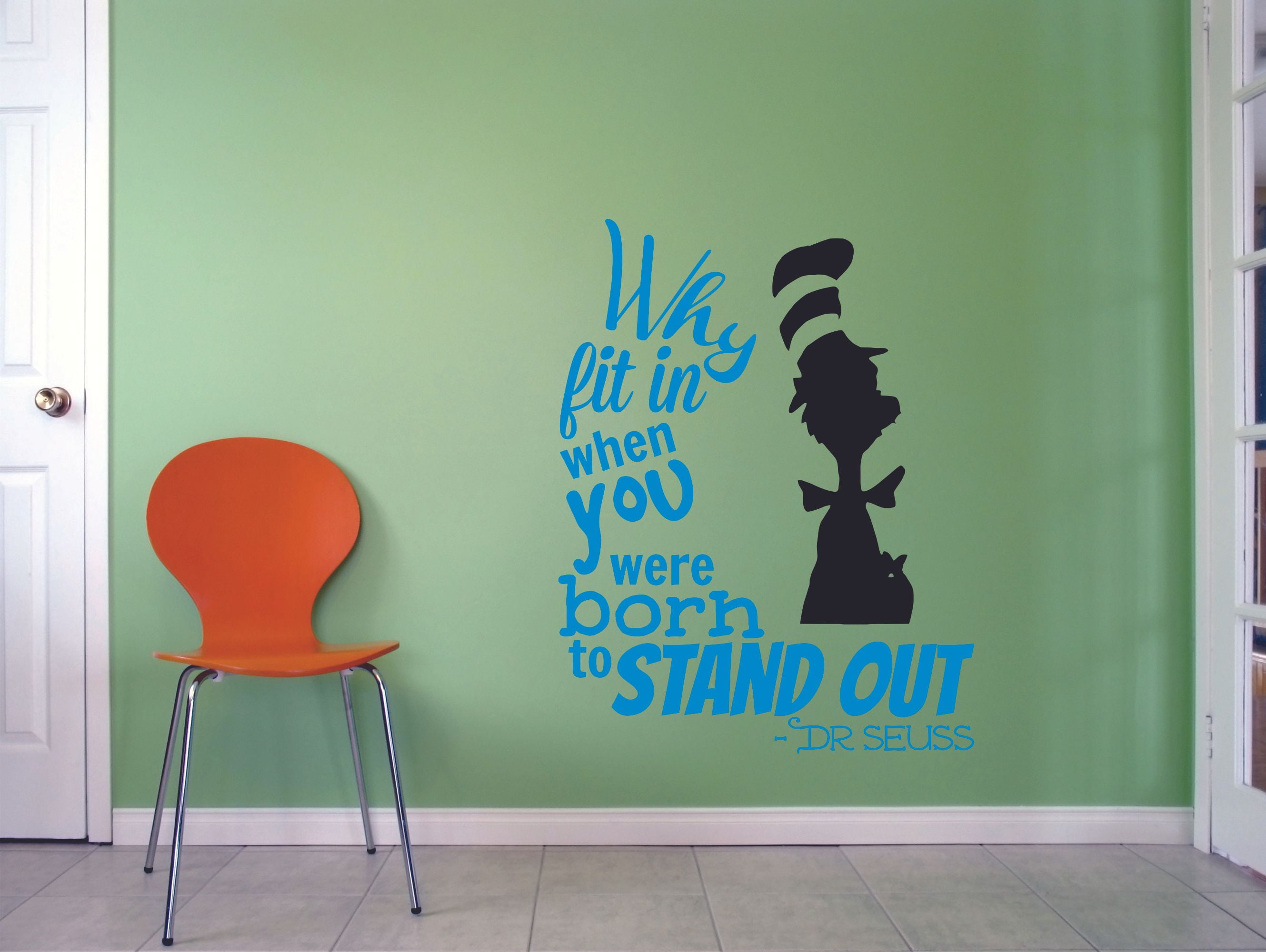 Dr Seuss Quote Born To Stand Out Customized Wall Decal Custom Vinyl