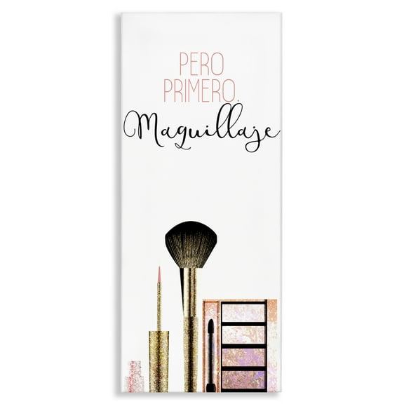 Stupell Industries Pero Primero Maquillaje Inspirational Quotes & Sayings Painting Wrapped Canvas Art Print Wall Art, 10 x 24