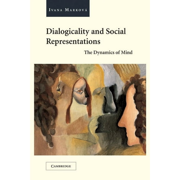 Dialogicality and Social Representations: The Dynamics of Mind, (Hardcover)