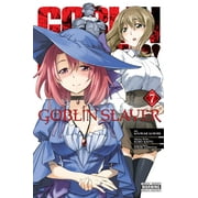 KUMO KAGYU; KOUSUKE KUROSE; NOBORU KANNATUKI Goblin Slayer (manga): Goblin Slayer, Vol. 7 (manga) (Series #7) (Paperback)