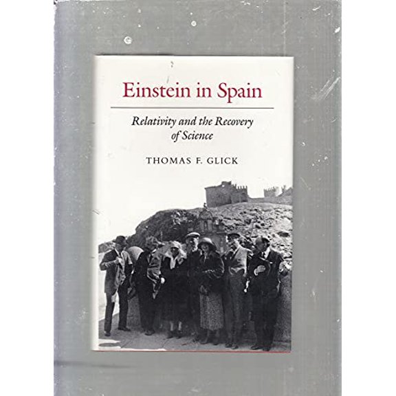 Pre-Owned Einstein in Spain: Relativity and the Recovery of Science (Princeton Legacy Library), 9780691055077, 0691055076, Hardcover, First Edition edition