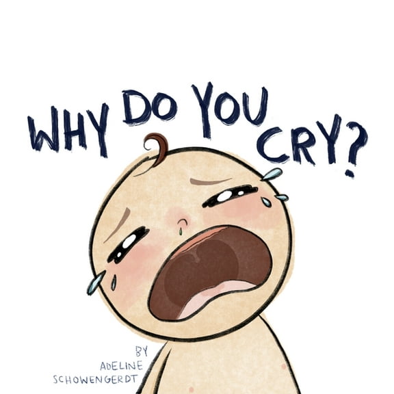 Why Do You Cry?, (Hardcover)