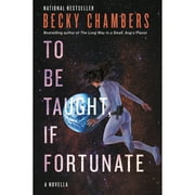 Pre-Owned To Be Taught, If Fortunate (Paperback 9780062936011) by Becky Chambers