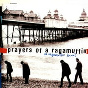 Prayers Of A Ragamuffin
