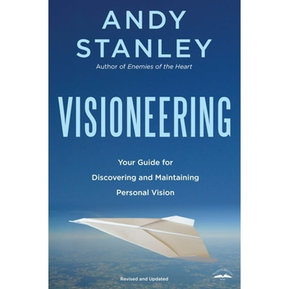 Pre-Owned Visioneering, Revised and Updated Edition: Your Guide for Discovering and Maintaining (Paperback 9781590524565) by Andy Stanley