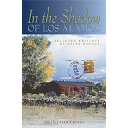 In the Shadow of Los Alamos : Selected Writings of Edith Warner, Used [Paperback]