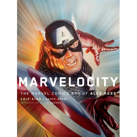 Marvelocity : The Marvel Comics Art of Alex Ross