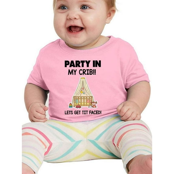 Party In My Crib Get It Faced T-Shirt Infant -Smartprints Designs, 6 Months