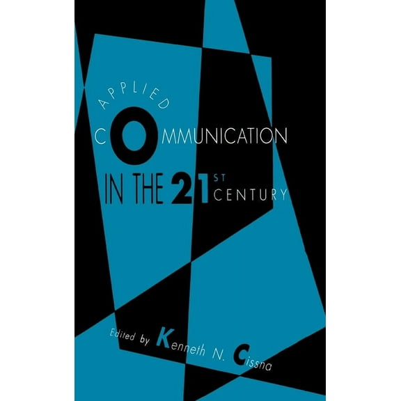 Routledge Communication Applied Communication in the 21st Century, (Hardcover)