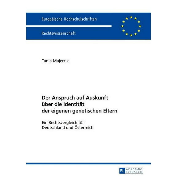 Europäische Hochschulschriften Recht: Der Anspruch auf Auskunft ueber die Identitaet der eigenen genetischen Eltern (Paperback)