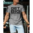 thumbnail image 3 of Gymish Get Big Workout T-Shirt – Funny Gym Shirt for Men, Lifting Tee, Men’s Workout Shirt, Deadlift Gym T-Shirt, Athletic Gym Wear for Men, 3 of 5