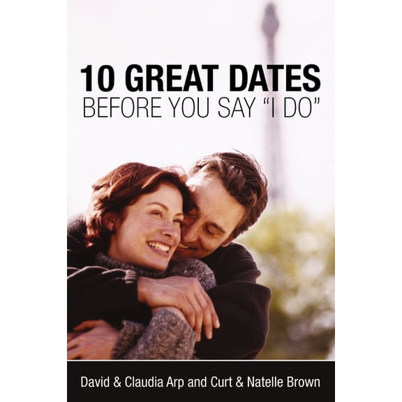 10 Great Dates Before You Say 'i Do', (Paperback)