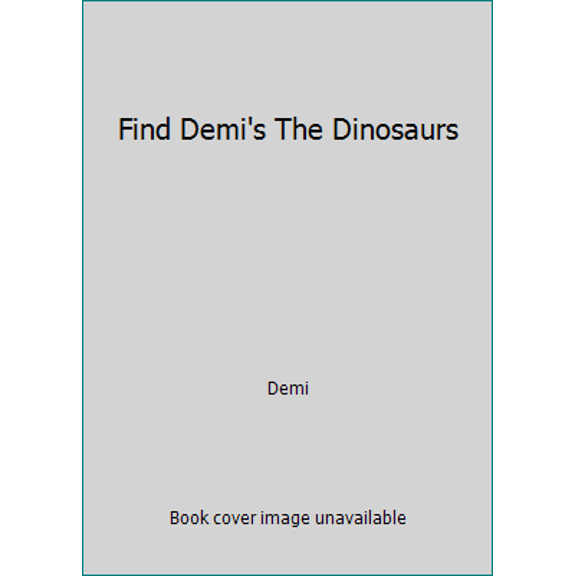 Pre-Owned Find Demi's The Dinosaurs (Hardcover) 0448190206 9780448190204