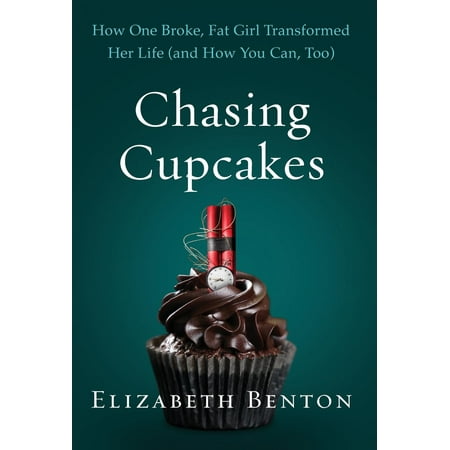 Saras Prints Girls Cupcakes - Chasing Cupcakes: How One Broke, Fat Girl Transformed Her Life (and How You Can, Too) (Hardcover)
