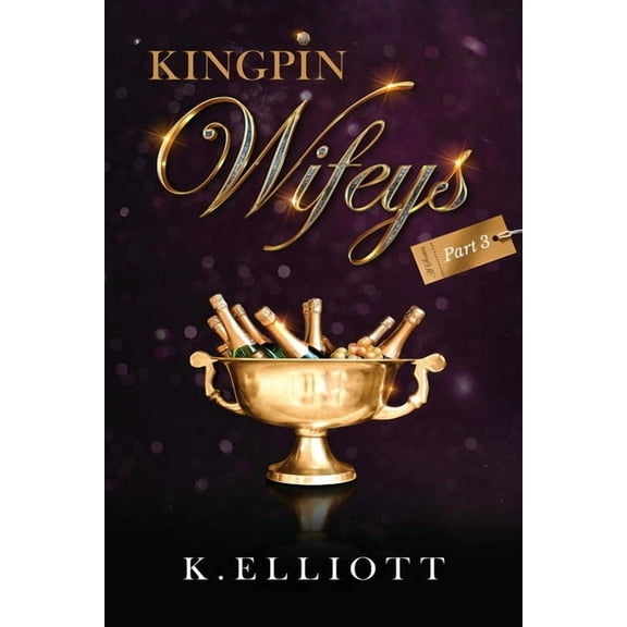 Kingpin Wifeys Vol. 3 (Paperback)