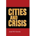 thumbnail image 1 of Pre-Owned Cities and Crisis (Hardcover), 1 of 1