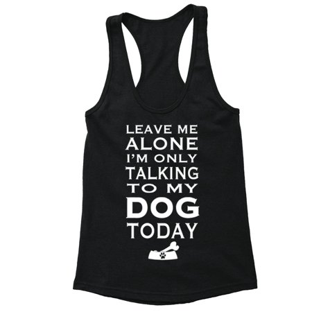XtraFly Apparel Women's Leave Alone Dog Racerback Bone Labrador Shepherd Bulldog Pug Poodle Pet Animal