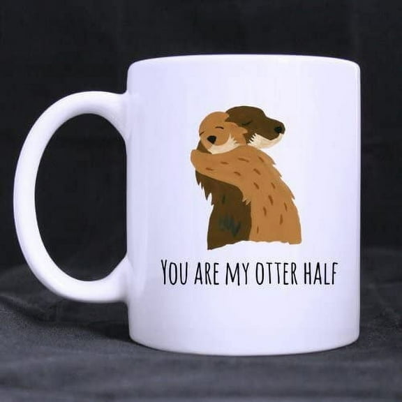 You Are My Otter Half Coffee Tea Mug Cup, 11 Ounces