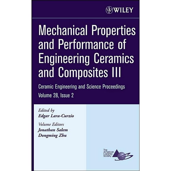 Ceramic Engineering and Science Proceedi Mechanical Properties and Performance of Engineering Ceramics and Composites III, Volume 28, Issue 2, Book 49, (Hardcover)
