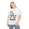 thumbnail image 4 of Not A Lot Going On At The Moment-Funny Music Shirt Unisex Tee, 4 of 4
